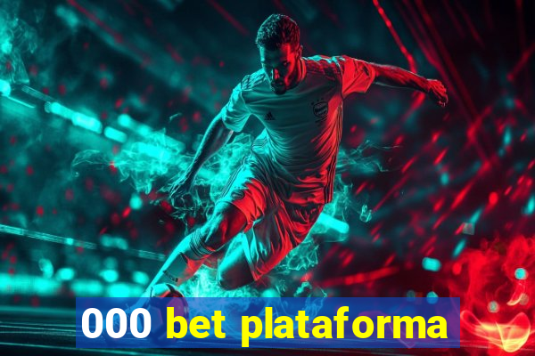 000 bet plataforma